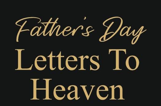 Sending Letters To Heaven On Fathers Day 2025